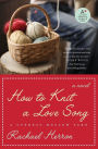 How to Knit a Love Song (Cypress Hollow Yarn Series #1)