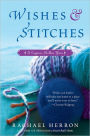 Wishes and Stitches: A Cypress Hollow Yarn Book 3