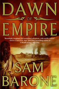 Title: Dawn of Empire: A Novel, Author: Sam Barone