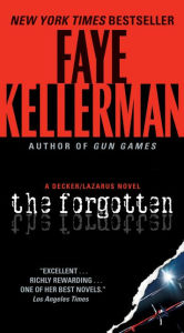Title: The Forgotten (Peter Decker and Rina Lazarus Series #13), Author: Faye Kellerman