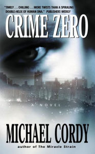 Free download bookworm 2 Crime Zero: A Novel 9780061841866 in English by Michael Cordy 