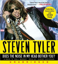 Title: Does the Noise in My Head Bother You?, Author: Steven Tyler