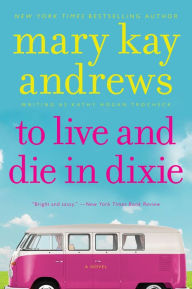 Title: To Live and Die In Dixie: A Callahan Garrity Mystery, Author: Kathy Hogan Trocheck