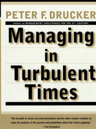 Title: Managing In Turbulent Times, Author: Peter F. Drucker