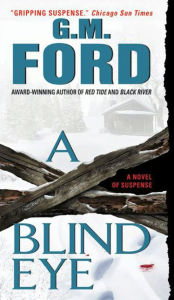 Title: A Blind Eye (Frank Corso Series #3), Author: G. M. Ford