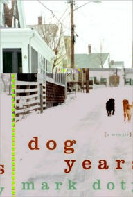 Dog Years: A Memoir