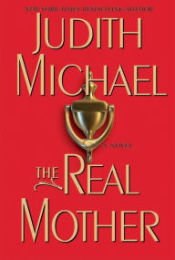 Free google book pdf downloader The Real Mother: A Novel 9780061842443 by Judith Michael 