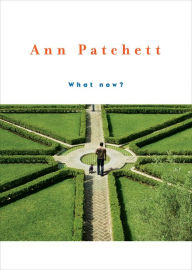 Title: What Now?, Author: Ann Patchett