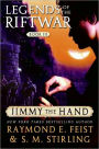 Jimmy the Hand (Legends of the Riftwar Series #3)