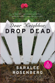 Title: Dear Neighbor, Drop Dead, Author: Saralee Rosenberg