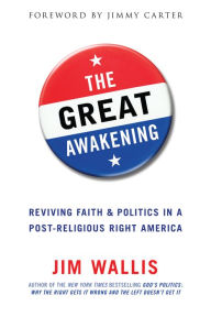 Title: The Great Awakening: Seven Ways to Change the World, Author: Jim Wallis