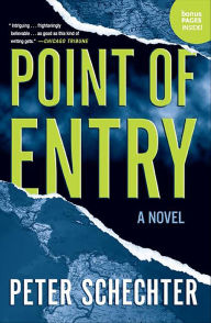 Title: Point of Entry: A Novel, Author: Peter Schechter