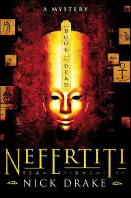 Title: Nefertiti: The Book of the Dead (Rahotep Series #1), Author: Nick Drake