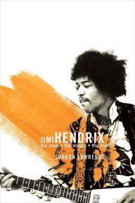 Title: Jimi Hendrix: The True Story of Jimi Hendrix, Author: Sharon Lawrence