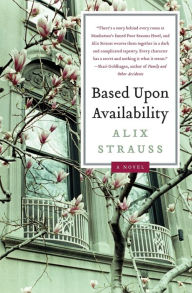 Title: Based upon Availability: A Novel, Author: Alix Strauss