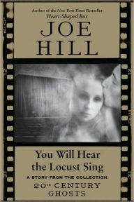 Title: You Will Hear the Locust Sing, Author: Joe Hill