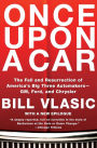 Once Upon a Car: The Fall and Resurrection of America's Big Three Automakers--GM, Ford, and Chrysler