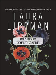 Title: Hardly Knew Her (Short Story), Author: Laura Lippman