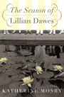 The Season of Lillian Dawes: A Novel