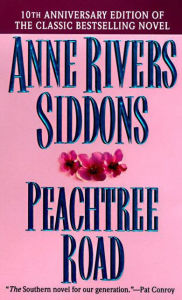 Title: Peachtree Road, Author: Anne Rivers Siddons