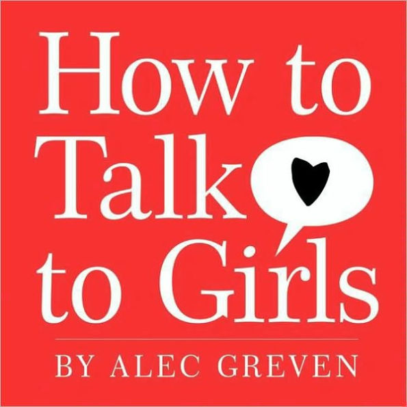 How to Talk to Girls