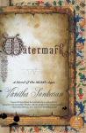 Alternative view 1 of Watermark: A Novel of the Middle Ages