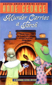 Title: Murder Carries a Torch (Southern Sisters Series #7), Author: Anne George