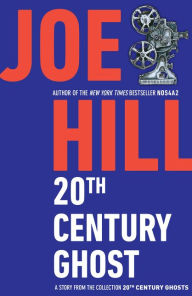 Title: 20th Century Ghost, Author: Joe Hill