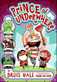 Title: Prince of Underwhere (Underwhere Series #1), Author: Bruce Hale