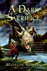 Title: A Dark Sacrifice: The World's Wind Trilogy, Author: Madeline Howard