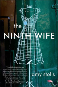 Title: The Ninth Wife: A Novel, Author: Amy Stolls