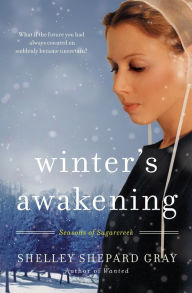 Title: Winter's Awakening (Seasons of Sugarcreek Series #1), Author: Shelley Shepard Gray