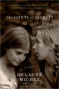 Title: The Safety of Secrets, Author: DeLaune Michel