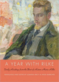 Title: A Year with Rilke: Daily Readings from the Best of Rainer Maria Rilke, Author: Anita Barrows
