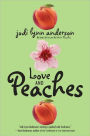 Love and Peaches (Peaches Series #3)