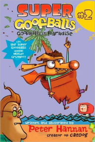 Title: Goofballs in Paradise (Super Goofballs Series #2), Author: Peter Hannan