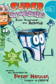 Title: Super Underwear...and Beyond! (Super Goofballs Series #3), Author: Peter Hannan