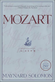 Title: A Mozart: Life, Author: Maynard Solomon