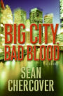 Big City, Bad Blood