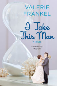 Title: I Take This Man, Author: Valerie Frankel