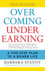 Overcoming Underearning(TM): A Simple Guide to a Richer Life