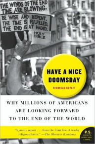 Title: Have a Nice Doomsday: Why Millions of Americans are Looking, Author: Nicholas Guyatt