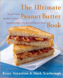 The Ultimate Peanut Butter Book: Savory and Sweet, Breakfast to Dessert, Hundreds of Ways to Use America's Favorite Spread (PagePerfect NOOK Book)