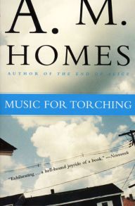 Download italian audio books Music for Torching 9780061857508  (English Edition) by A. M. Homes