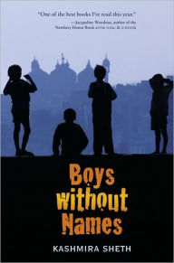Title: Boys Without Names, Author: Kashmira Sheth