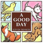 A Good Day (Board Book)