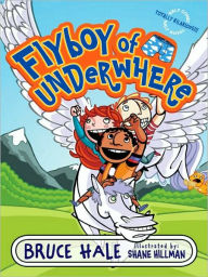 Title: Flyboy of Underwhere (Underwhere Series #3), Author: Bruce Hale