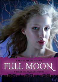 Title: Full Moon (Dark Guardian Series #2), Author: Rachel Hawthorne