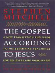 Title: The Gospel According to Jesus: New Translation and Guide to His Essenti, Author: Stephen Mitchell