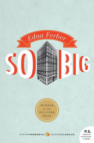 Title: So Big (Pulitzer Prize Winner), Author: Edna Ferber